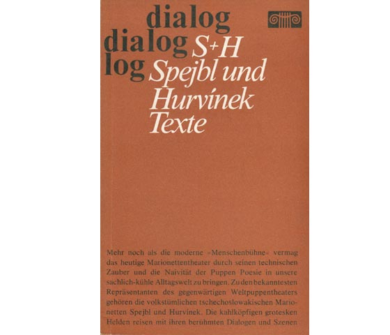 Spejbl und Hurvinek. Texte. Ausgewählt und hrsg. von Milos Kirschner und Pavel Grym. Mit einem Nachwort von Pavel Grym. Reihe Dialog. 1. Auflage