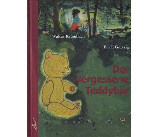 Der vergessene Teddybär. Bilder von Erich Gürtzig. 1. Auflage/2004