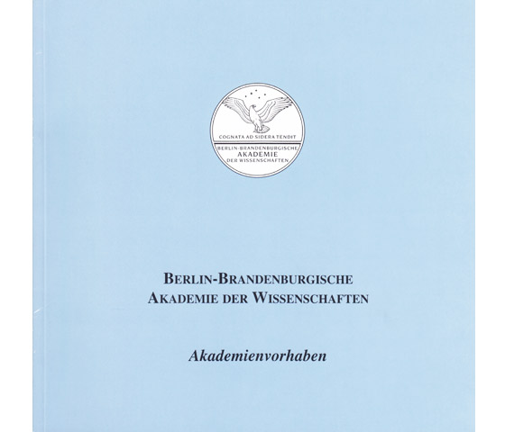 Berlin-Brandenburgische Akademie der Wissenschaften. Akademievorhaben