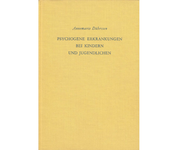 Psychogene Erkrankungen bei Kindern und Jugendlichen. Eine Einführung in die allgemeine und spezielle Neurosenlehre. 7. Auflage