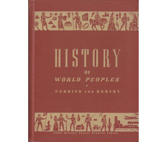 History of world peoples. A book of the Rand McNally social studies series. In englischer Sprache. Printed in U.S.A.