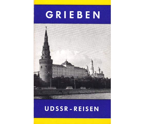 UdSSR-Reisen. Grieben-Reiseführer. Band 296. Moskau, Leningrad, Kiew, Krim, Schwarzmeerküste, Unionsrepubliken und Landschaften