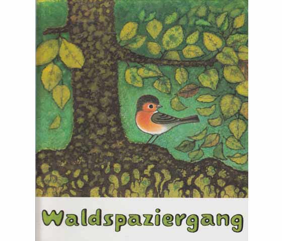 Waldspaziergang. Ein Bilder- und Bastelbuch. 10. Auflage