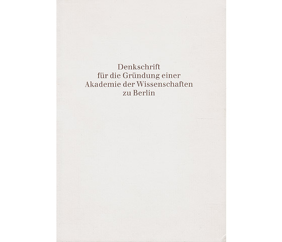 Denkschrift für die Gründung einer Akademie der Wissenschaften zu Berlin. Hrsg. Der Senator für Wissenschaft und Forschung. Dezember 1985