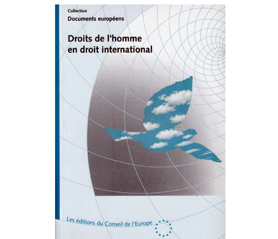 Droits de l'homme en droit international. Collection dokuments européens. Les éditions du Conseil de l'Europe (Menschenrechte). In französischer Sprache