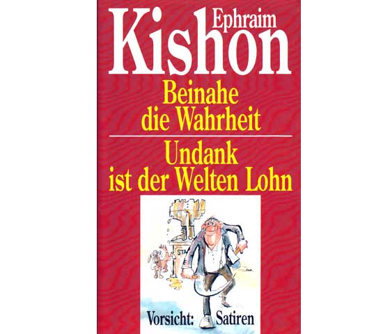 Beinahe die Wahrheit. Undank ist der Welten Lohn. Vorsicht: Satiren. Mit Zeichnungen von Rudolf Angerer. Ungekürzte Lizenzausgabe