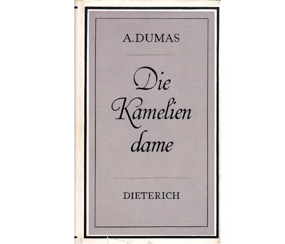 Die Kameliendame. Übersetzung ins Deutsche und mit einem Nachwort von Walter Hoyer. Sammlung Dieterich Band 218