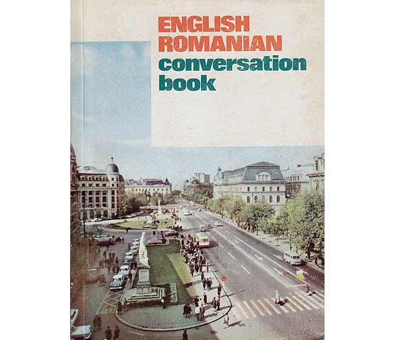 English-Romanian Conversations Book. Sprachführer Englisch-Rumänisch