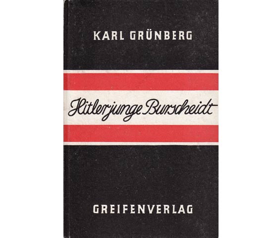 Hitlerjunge Burscheidt. Die Tragödie einer Jugend unserer Tage