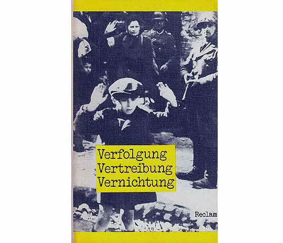 Verfolgung, Vertreibung, Vernichtung. Dokumente des faschistischen Antisemitismus 1933 bis 1942. Reclam. Reihe Philosophie, Geschichte, Kulturgeschichte. 2. Auflage