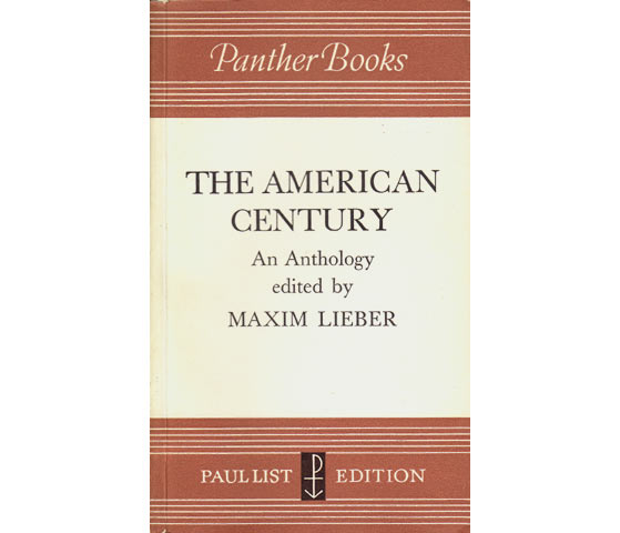 The American Century. An Anthology, edited by Maxim Lieber. 1955