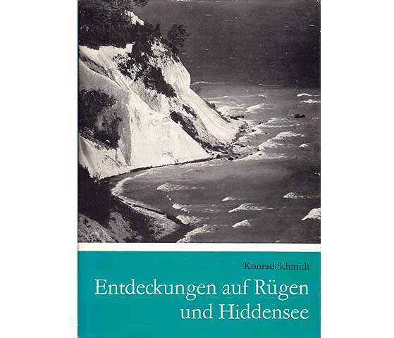 Konrad Schmidt: Entdeckungen auf Rügen und Hiddensee