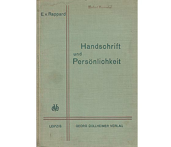Eva von Rappard: Handschrift und Persönlichkeit. Ein Buch über Graphologie und Persönlichkeit. 1930