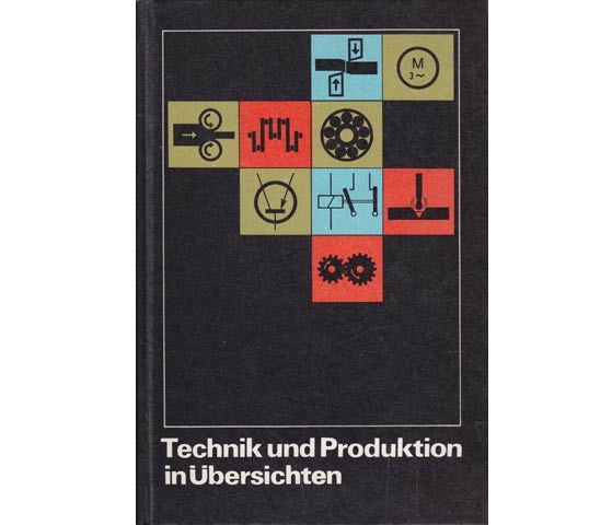 Technik und Produktion in Übersichten. Wissensspeicher für den polytechnischen Unterricht