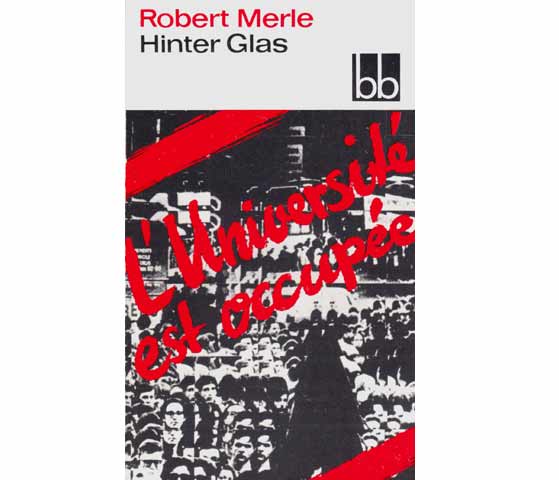 Robert Merle: Hinter Glas