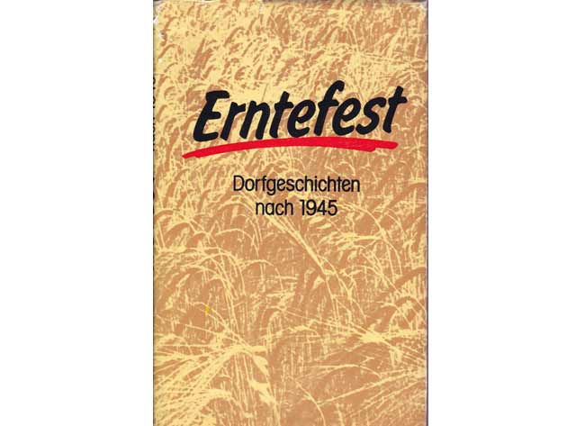 Erntefest. Dorfgeschichten nach 1945