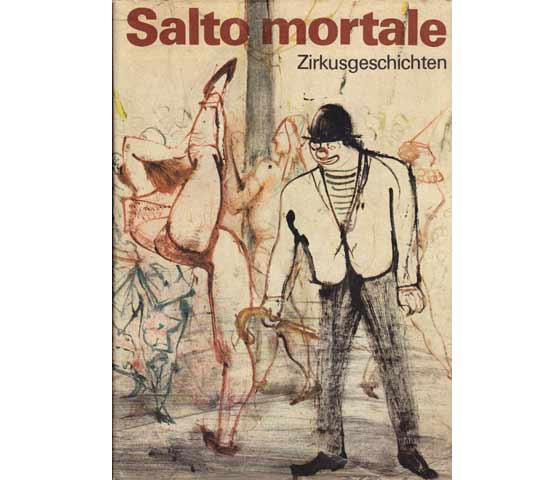 Salto mortale. Zirkusgeschichten. Mit Zeichnungen von Josef Hegenbarth, 2. Auflage