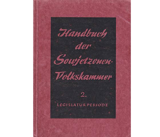 Handbuch der Sowjetzonen-Volkskammer. 2. Legislaturperiode (1954 - 1958). Informationsbüro West. Berlin-Schlachtensee
