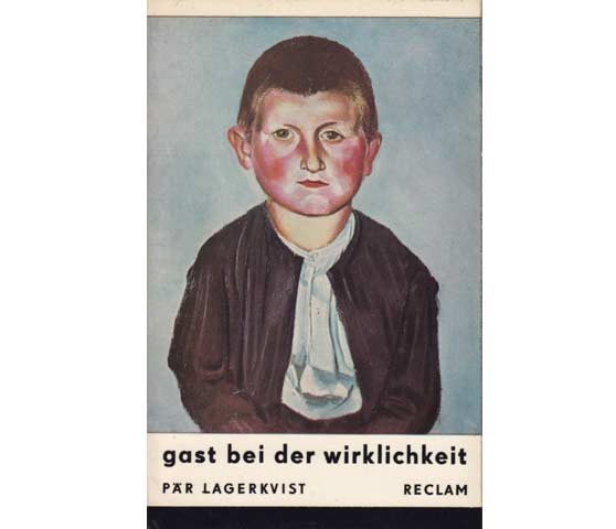 Pär Lagerkvist: Gast bei der Wirklichkeit. Reclam. 1970 