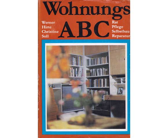 Werner Hirte; Christine Soll: Wohnungs ABC