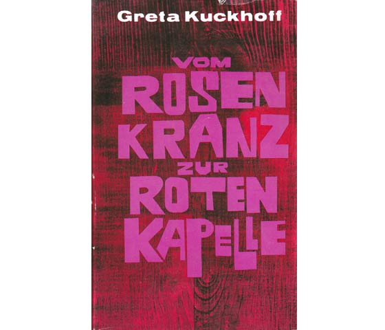 Vom Rosenkranz zur Roten Kapelle. Ein Lebensbericht. 5. Auflage