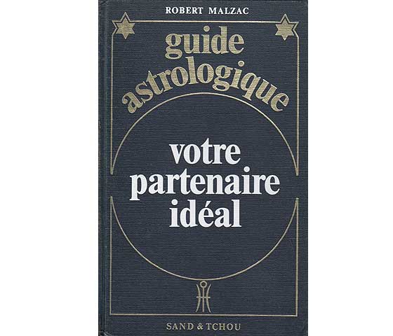 Guide Astrologique. Votre partenaire idéal. In französischer Sprache