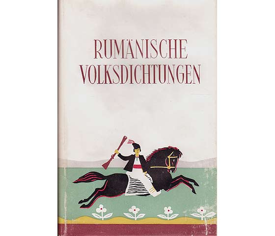 Rumänische Volksdichtung. Deutsch von Alfred Margul-Sperber