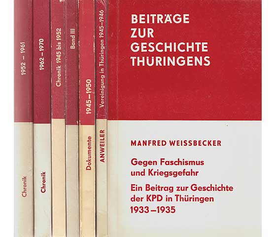 Beiträge zur Geschichte Thüringens. Dokumente und Materialien zur Geschichte der Arbeiterbewegung in Thüringen 1945 - 1950,