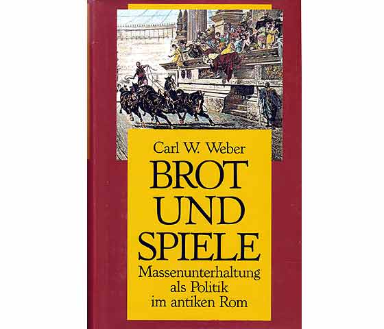 Brot und Spiele. Massenunterhaltung als Politik im antiken Rom