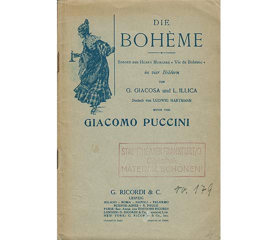 Die Bohème. Szenen aus Henry Murgers "Vie de Beoheme" in vier Bildern von G. Giacosa und L. Illica. Deutsch von Ludwig Hartmann. Musik von Giacomo Puccini