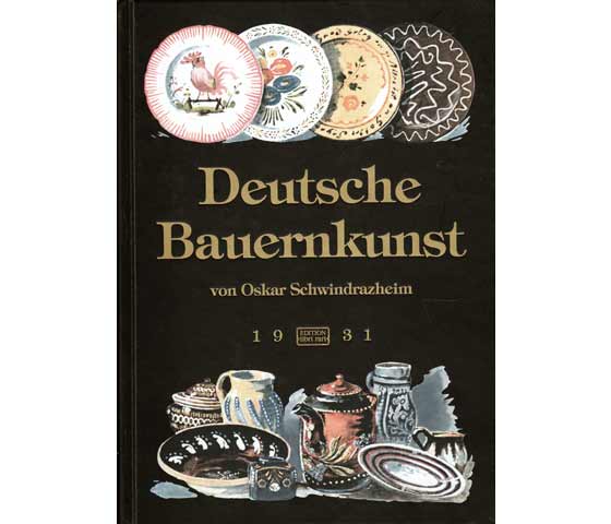 Deutsche Bauernkunst. Mit 12 Farbtafeln und 202 Abbildungen im Text