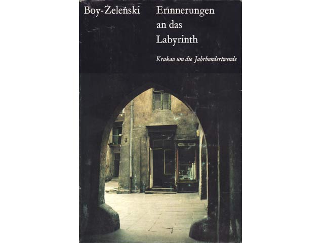 Tadeusz Boy-Zelenski: Erinnerungen an das Labyrinth. Krakau um die Jahrhundertwende. 1979