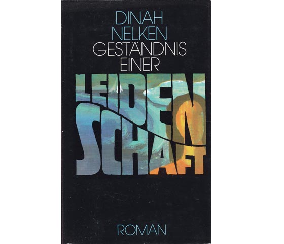 Geständnis einer Leidenschaft. Roman. 6. Auflage