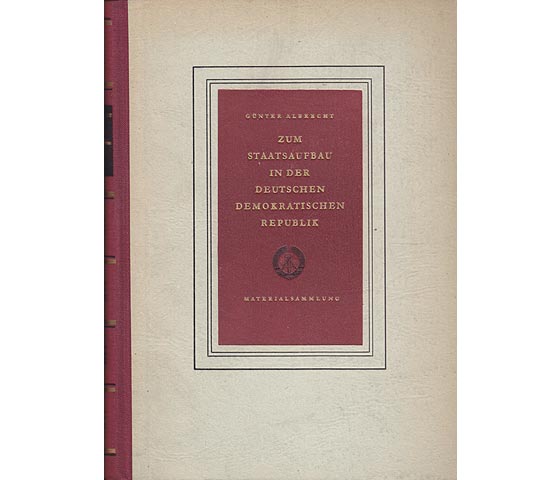 Zur gesellschaftlichen und staatlichen Entwicklung und zum Staatsaufbau in der DDR. Materialsammlung. Einführung von Prof. Dr. Herbert Kröger. 1. Auflage