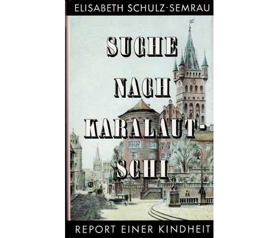 Elisabeth Schulz-Semrau: Suche nach Karalautschi