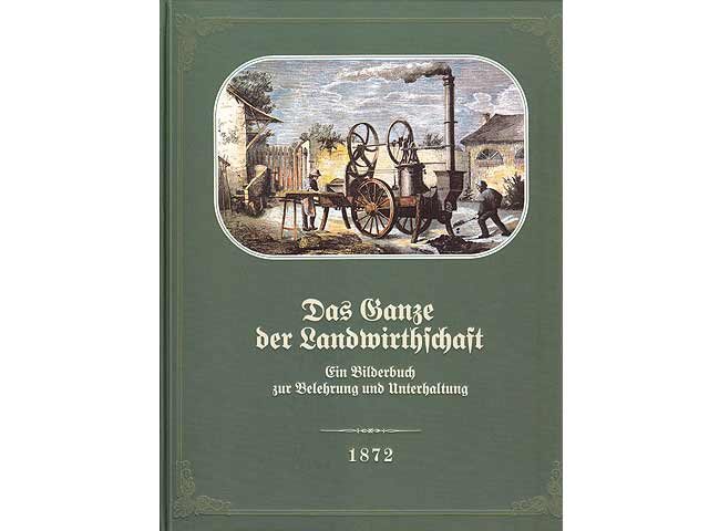 Das Ganze der Landwirthschaft in Bildern. Ein Bilderbuch zur Belehrung und Unterhaltung für Jung und Alt, Groß und Klein. Hrsg. von Dr. Wilhelm Hamm. Mit 719 Abbildungen und erläuterndem  ...