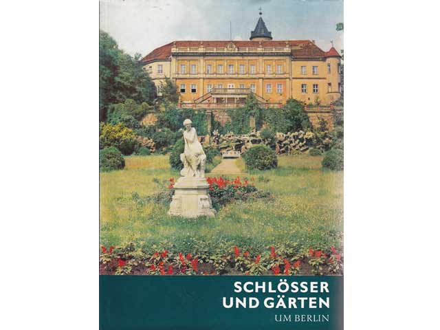 Schlösser und Gärten um Berlin