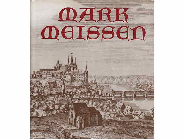 Mark Meissen. Von Meissens Macht zu Sachsens Pracht. 1989