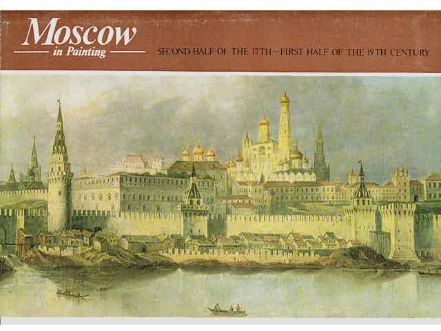 "Moscow in Painting". Mappe mit 15 farbige Reproduktionen alter Gemälde aus dem 17. bis 19. Jahrhundert