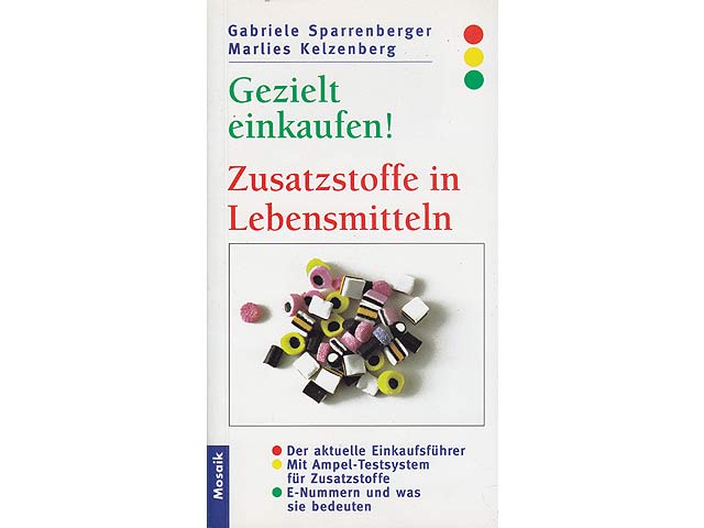 Gezielt einkaufen! Zusatzstoffe in Lebensmitteln