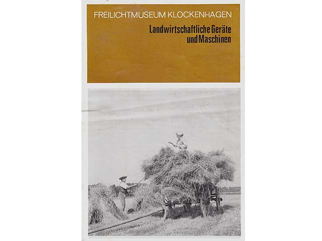 Freilichtmuseum Klockenhagen. Landwirtschaftliche Geräte und Maschinen, Faltblatt mit neun s/w Fotos