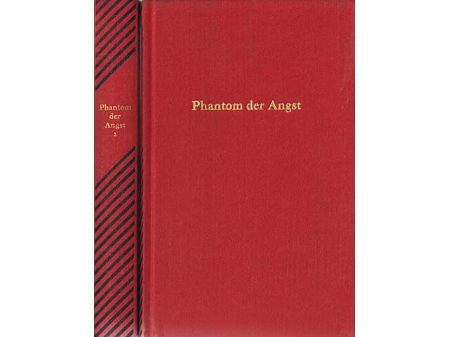 Phantom der Angst. 33 Erzählungen aus Deutschland und Österreich 1933-1945. Erster und Zweiter Band. Mit 76 zeitgenössischen Grafiken, ausgewählt von Bruno Brandl. 1. Auflage