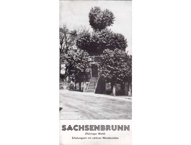 Sachsenbrunn (Thüringer Wald). Erholungsort mit schönen Wanderzielen. Hrsg. Rat der Gemeinde Sachsenbrunn, Kurverwaltung