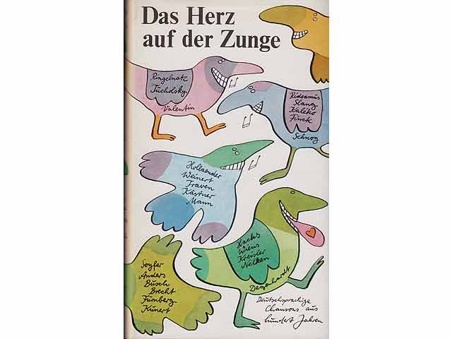 Das Herz auf der Zunge. Deutschsprachige Chansons aus hundert Jahren. Hrsg. von Helga Bemmann. Illustriert von Manfred Bofinger. 2. Auflage
