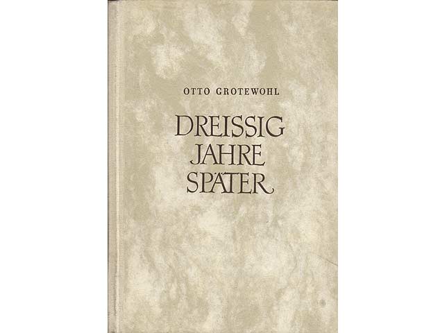 Otto Grotewohl: Dreissig Jahre später