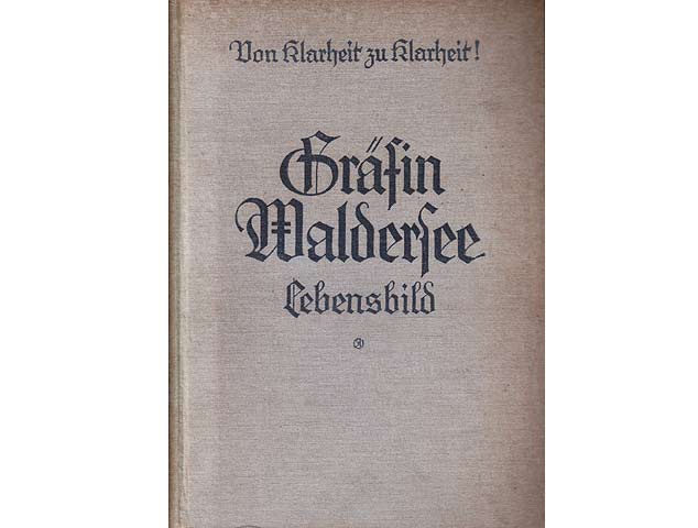 Von Klarheit zu Klarheit. Gräfin Marie Esther von Waldersee. Ein Lebensbild gezeichnet von Gräfin Elisabeth Waldersee. Nachwort Elisabeth Waldersee. Vierte neubearbeitete Auflage mit 12 Bildern.