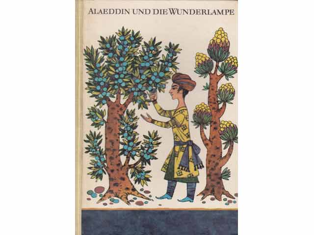 Alaeddin und die Wunderlampe. Märchen aus Tausendundeiner Nacht. Nach einer Übersetzung aus dem Arabischen von Gustav Weil. Illustrationen: Eva Johanna Rubin. 6. Auflage