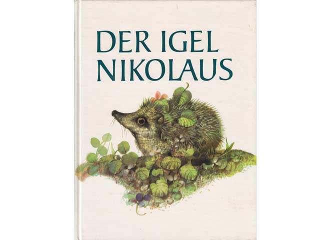 Der Igel Nikolaus. Aus dem Französischen übersetzt von H. Tomanová-Weisová. Text von Isabelle Bodin. Illustrationen von Karel Franta