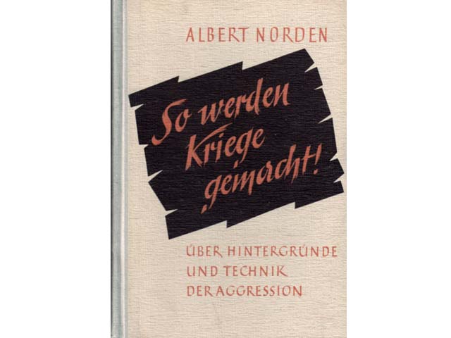 So werden Kriege gemacht. Über Hintergründe und Technik der Aggression. 3., durchgesehene und ergänzte Auflage