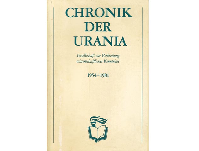 Chronik der URANIA - Gesellschaft zur Verbreitung wissenschaftlicher Kenntnisse 1954 - 1981